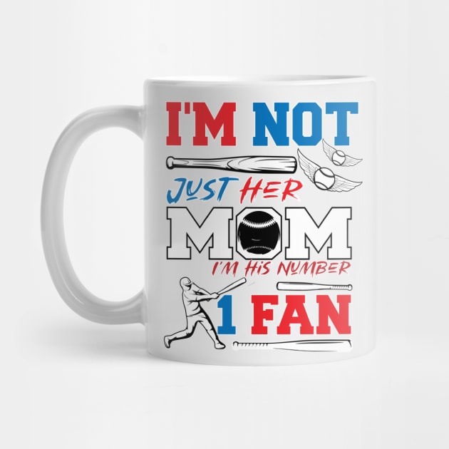 Im Not Just His Mom Number 1 Fan Funny design Mom Baseball by Radoxompany